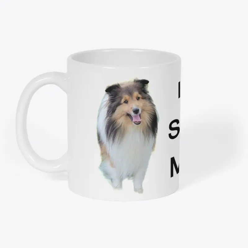 I'm A Sheltie MOM! Shetland Sheepdog Mug