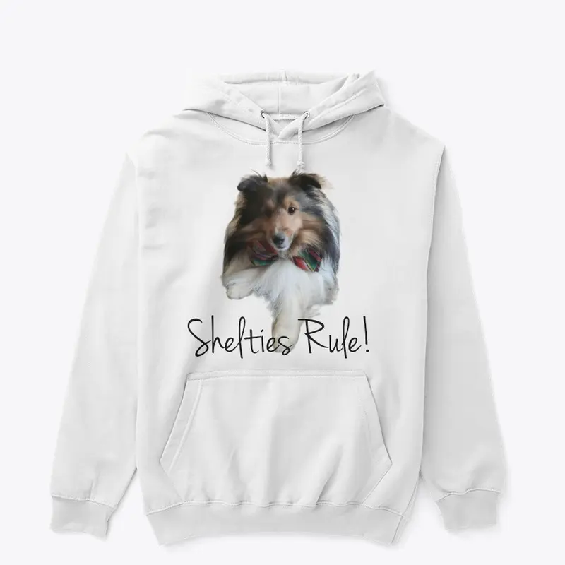 Shelties Rule! Hoodie Hooded Sweatshirt 